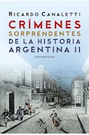 Papel CRIMENES SORPRENDENTES DE LA HISTORIA ARGENTINA 2 (RUSTICO)