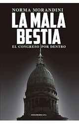 Papel MALA BESTIA EL CONGRESO POR ADENTRO (COLECCION BIOGRAFIAS Y TESTIMONIOS)