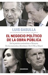 Papel NEGOCIO POLITICO DE LA OBRA PUBLICA DE LA PATRIA CONTRATISTA A MENEM DE LOS NOVENTA A KIRCHNER DE CF