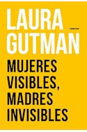 Papel MUJERES VISIBLES MADRES INVISIBLES (RUSTICA)