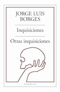 Papel INQUISICIONES / OTRAS INQUISICIONES (BIBLIOTECA JORGE LUIS BORGES) (RUSTICA)
