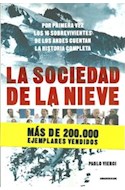 Papel SOCIEDAD DE LA NIEVE LOS 16 SOBREVIVIENTES DE LOS ANDES CUENTAN LA HISTORIA COMPLETA
