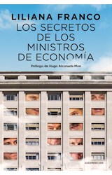 Papel SECRETOS DE LOS MINISTROS DE ECONOMIA (PROLOGO DE HUGO ALCONADA MON) (INVESTIGACION PERIODISTICA)