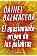 Papel APASIONANTE ORIGEN DE LAS PALABRAS (COLECCION HISTORIA)