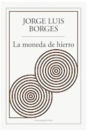 Papel MONEDA DE HIERRO (COLECCION BIBLIOTECA JORGE LUIS BORGES)