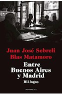 Papel ENTRE BUENOS AIRES Y MADRID DIALOGOS