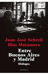 Papel ENTRE BUENOS AIRES Y MADRID DIALOGOS