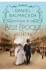 Papel HISTORIAS DE LA BELLE EPOQUE ARGENTINA