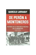 Papel DE PERON A MONTONEROS HISTORIA DE LA VIOLENCIA POLITICA... (MARCADOS POR EL FUEGO II)
