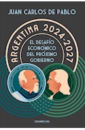 Papel ARGENTINA 2024-2027 EL DESAFIO ECONOMICO DEL PROXIMO GOBIERNO