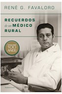 Papel RECUERDOS DE UN MEDICO RURAL (FAVALORO 100 AÑOS)