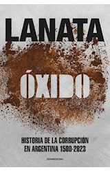 Papel OXIDO HISTORIA DE LA CORRUPCION EN ARGENTINA 1580-2023