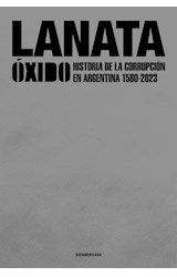 Papel OXIDO HISTORIA DE LA CORRUPCION ARGENTINA 1580-2023 [EDICION ESPECIAL / TAPA ALUMINIO]