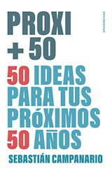 Papel PROXI +50 50 IDEAS PARA TUS PROXIMOS 50 AÑOS