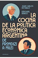 Papel COCINA DE LA POLITICA ECONOMICA ARGENTINA DE FRONDIZI A MILEI