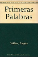 Papel PRIMERAS PALABRAS (COLECCION LIBRO - JARDIN) (CARTONE)