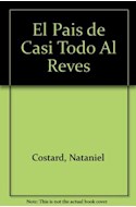 Papel PAIS DE CASI TODO AL REVES (COLECCION DIBUCUENTOS)
