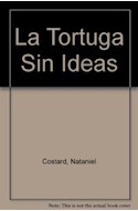 Papel TORTUGA SIN IDEAS (COLECCION DIBUCUENTOS)