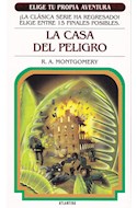 Papel CASA DEL PELIGRO (COLECCION ELIGE TU PROPIA AVENTURA 2)