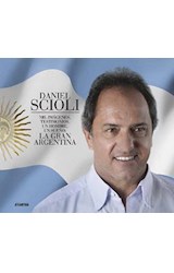 Papel DANIEL SCIOLI MIL IMAGENES TESTIMONIOS UN HOMBRE UN SUE ÑO LA GRAN ARGENTINA (CARTONE)