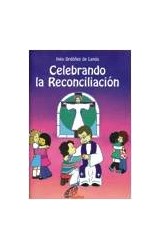 Papel CELEBRANDO LA RECONCILIACION (COLECCION CATEQUESIS DE I  NICIACION LITURGICA)