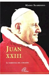Papel JUAN XXIII LA SABIDURIA DEL CORAZON
