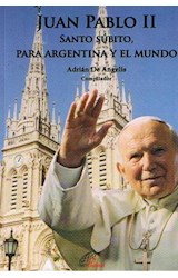 Papel JUAN PABLO II SANTO SUBITO PARA ARGENTINA Y EL MUNDO (I  NCLUYE DVD)