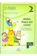 Papel ESCUELA DE CATEQUESIS 2 ABBA PAPA DEL CIELO (NUEVA EDICION 2013)