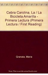 Papel CEBRA CAROLINA Y LA BICICLETA AMARILLA (COLECCION PRIMERA LECTURA)