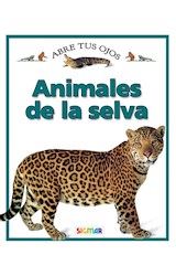 Papel ANIMALES DE LA SELVA (COLECCION ABRE TUS OJOS)  RUSTICO