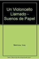Papel UN VIOLONCELLO LLAMADO GOMEZ (COLECCION SUEÑOS DE PAPEL)