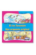 Papel RIO TURUNTUN EL Y UNA ORQUESTA ORIGINAL [EN LETRA CURSIVA] (COLECCION SEGUNDA LECTURA)