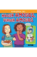 Papel HACER AMIGOS PERDER AMIGOS (COLECCION HABLEMOS DE...)