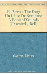 Papel PERRO UN LIBRO DE SONIDOS (COLECCION CASCABEL) (CARTONE)