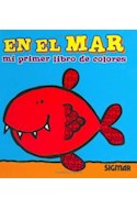 Papel EN EL MAR MI PRIMER LIBRO DE COLORES (COLECCION PIMPOLLOS) (HOJAS CARTONE)