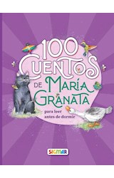 Papel 100 CUENTOS DE MARIA GRANATA PARA LEER ANTES DE DORMIR (COLECCION 100 CUENTOS)