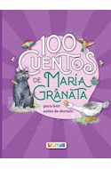 Papel 100 CUENTOS DE MARIA GRANATA PARA LEER ANTES DE DORMIR (COLECCION 100 CUENTOS)