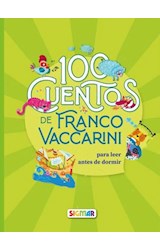 Papel 100 CUENTOS DE FRANCO VACCARINI PARA LEER ANTES DE DORMIR (COLECCION 100 CUENTOS)