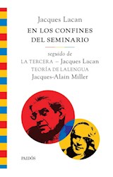 Papel EN LOS CONFINES DEL SEMINARIO SEGUIDO DE LA TERCERA Y DE TEORIA DE LALENGUA