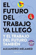 Papel FUTURO DEL TRABAJO YA LLEGO Y EL TRABAJO DEL FUTURO TAMBIEN