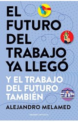 Papel FUTURO DEL TRABAJO YA LLEGO Y EL TRABAJO DEL FUTURO TAMBIEN
