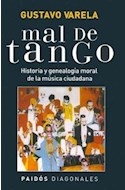 Papel MAL DE TANGO HISTORIA Y GENEALOGIA MORAL DE LA MUSICA C  IUDADANA (DIAGONALES 74509)
