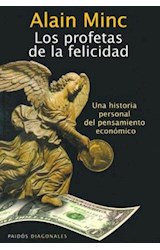Papel PROFETAS DE LA FELICIDAD UNA HISTORIA PERSONAL DEL PENSAMIENTO ECONOMICO (DIAGONALES 74510)