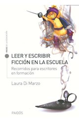 Papel LEER Y ESCRIBIR FICCION EN LA ESCUELA (VOCES DE LA EDUCACION 13530)