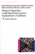 Papel PIAGET VIGOTSKY CONTRIBUCIONES PARA REPLANTEAR EL DEBATE (EDUCADOR 26121)
