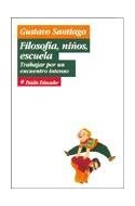 Papel FILOSOFIA NIÑOS ESCUELA TRABAJAR POR UN ENCUENTRO INTENSO (EDUCADOR 26186)