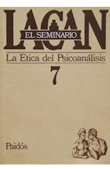 Papel SEMINARIO 7 LA ETICA DEL PSICOANALISIS