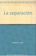 Papel SEPARACION EL APEGO Y LA PERDIDA 2 (PAIDOS PSICOLOGIA PROFUNDA 10049)