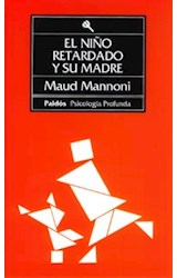 Papel NIÑO RETARDADO Y SU MADRE (PAIDOS PSICOLOGIA PROFUNDA 10091)