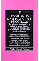 Papel TRASTORNOS NARCISISTAS NO PSICOTICOS ESTUDIOS PSICOANALITICOS SOBRE PROBLEMATICAS DEL CUERPO